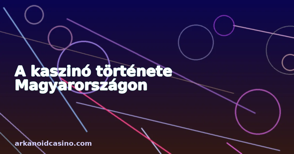 A kaszinó története Magyarországon