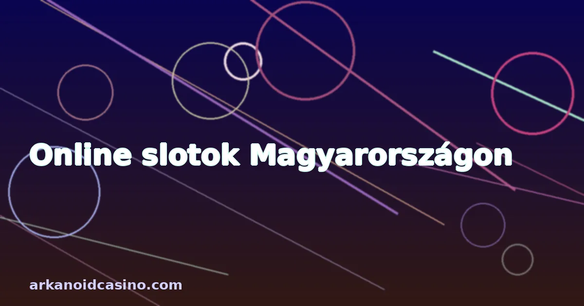 Online slotok Magyarországon